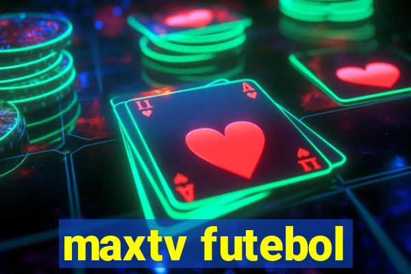 maxtv futebol